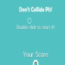 Dont Collide Pls 8 dont collide pls 2